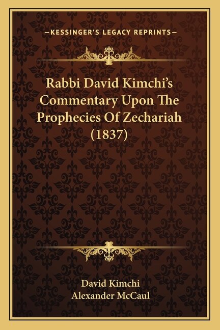 Front cover_Rabbi David Kimchi's Commentary Upon The Prophecies Of Zechariah (1837)