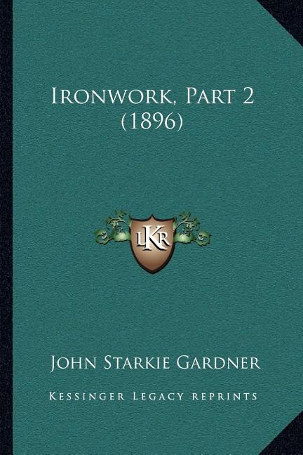 Ironwork, Part 2 (1896)