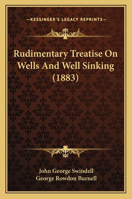 Front cover_Rudimentary Treatise On Wells And Well Sinking (1883)