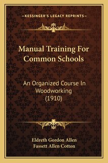 Front cover_Manual Training For Common Schools