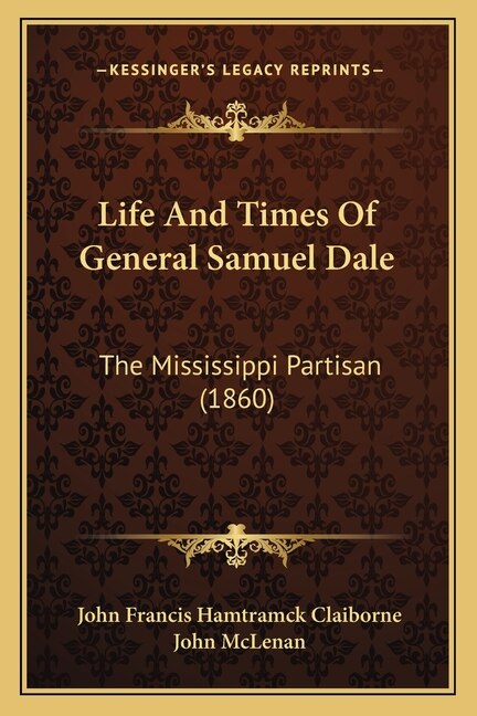 Front cover_Life And Times Of General Samuel Dale