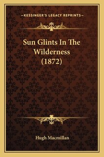 Couverture_Sun Glints In The Wilderness (1872)
