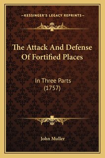 Front cover_The Attack and Defense of Fortified Places