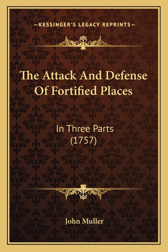 Front cover_The Attack and Defense of Fortified Places