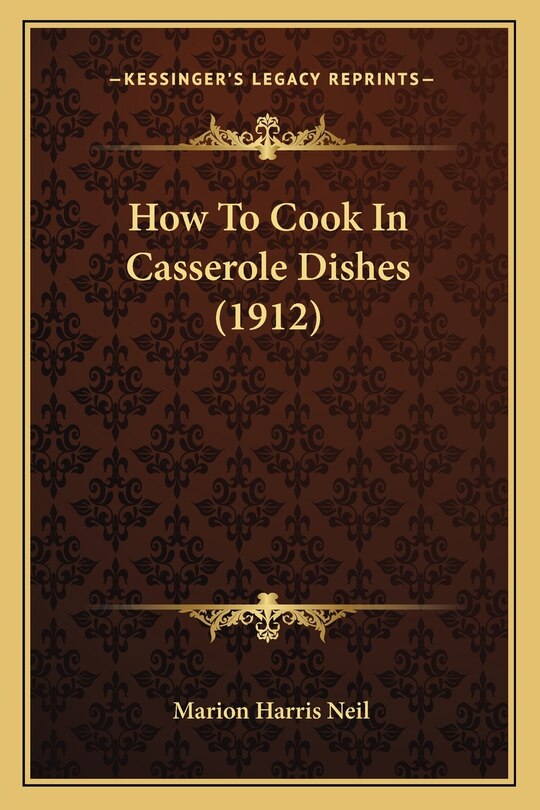 Front cover_How to Cook in Casserole Dishes (1912)