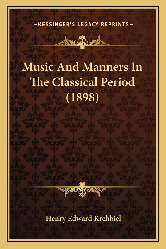 Front cover_Music And Manners In The Classical Period (1898)