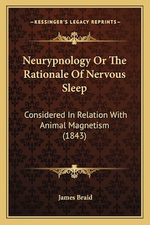 Front cover_Neurypnology Or The Rationale Of Nervous Sleep