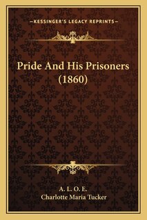 Front cover_Pride And His Prisoners (1860)