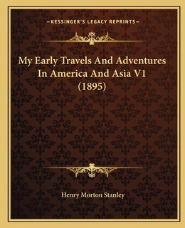 Front cover_My Early Travels And Adventures In America And Asia V1 (1895)