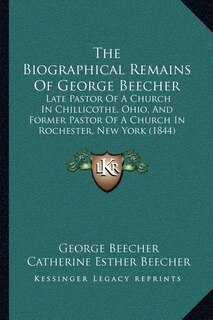 Front cover_The Biographical Remains Of George Beecher