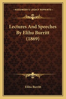 Front cover_Lectures and Speeches by Elihu Burritt (1869)
