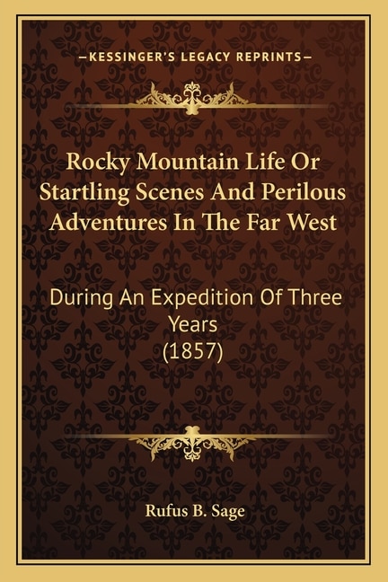 Front cover_Rocky Mountain Life Or Startling Scenes And Perilous Adventures In The Far West