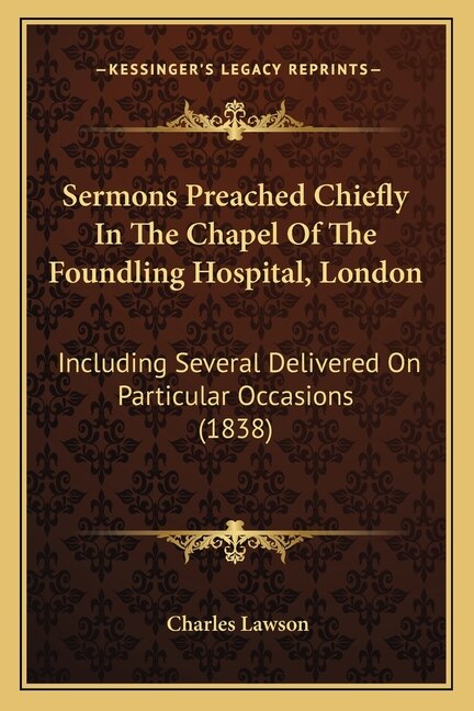 Front cover_Sermons Preached Chiefly In The Chapel Of The Foundling Hospital, London