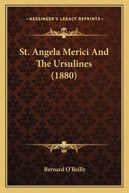 Front cover_St. Angela Merici And The Ursulines (1880)