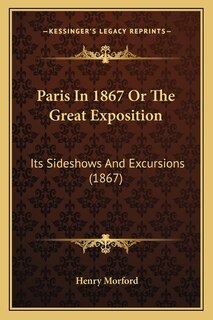Couverture_Paris In 1867 Or The Great Exposition