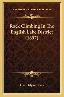 Rock Climbing In The English Lake District (1897)