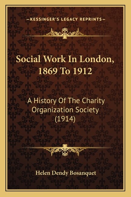 Front cover_Social Work In London, 1869 To 1912