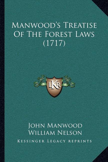 Front cover_Manwood's Treatise Of The Forest Laws (1717)