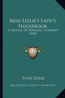 Front cover_Miss Leslie's Lady's Housebook