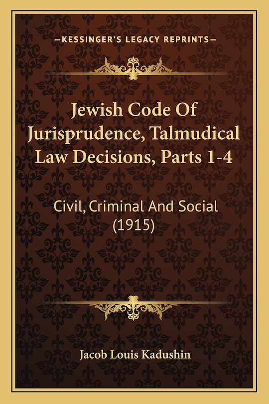 Front cover_Jewish Code Of Jurisprudence, Talmudical Law Decisions, Parts 1-4