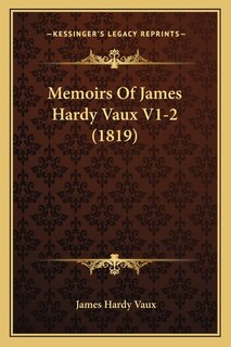 Front cover_Memoirs Of James Hardy Vaux V1-2 (1819)