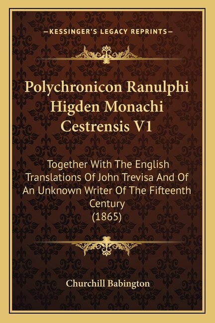 Front cover_Polychronicon Ranulphi Higden Monachi Cestrensis V1