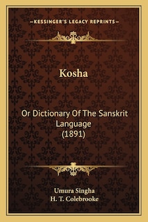 Kosha: Or Dictionary Of The Sanskrit Language (1891)