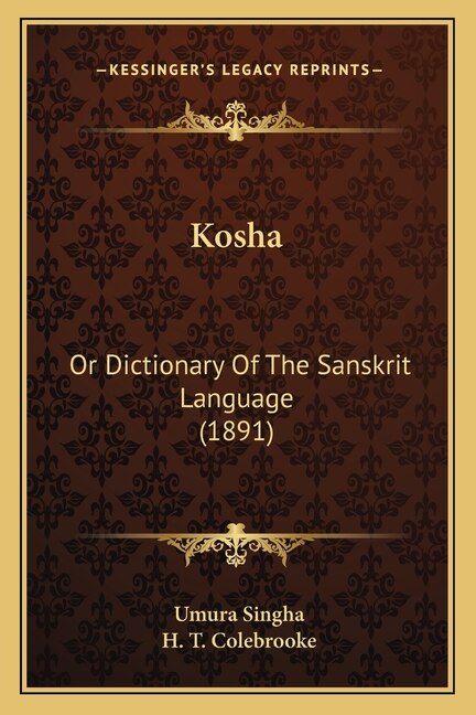 Kosha: Or Dictionary Of The Sanskrit Language (1891)