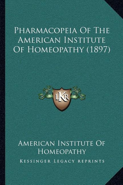 Front cover_Pharmacopeia Of The American Institute Of Homeopathy (1897)