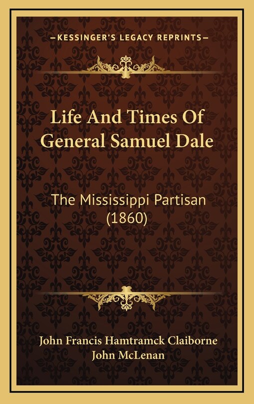 Front cover_Life And Times Of General Samuel Dale