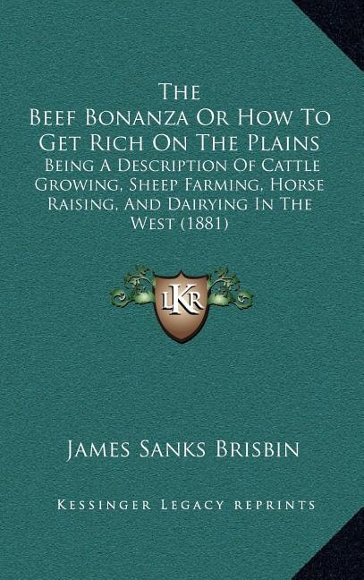 Front cover_The Beef Bonanza Or How To Get Rich On The Plains