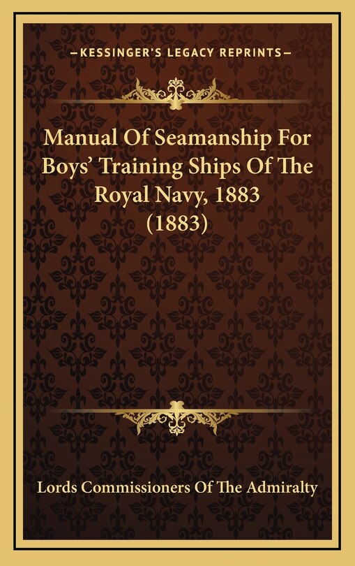 Front cover_Manual of Seamanship for Boys' Training Ships of the Royal Navy, 1883 (1883)