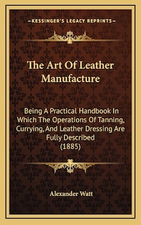 Couverture_The Art Of Leather Manufacture