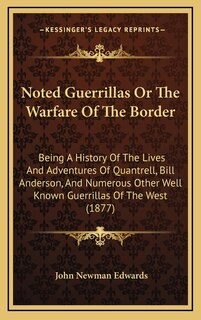 Front cover_Noted Guerrillas Or The Warfare Of The Border