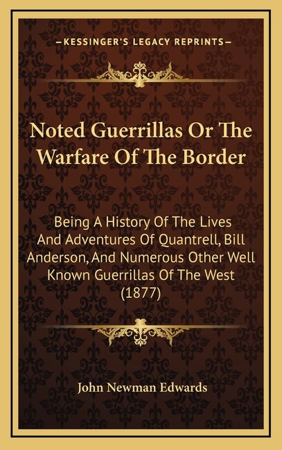 Front cover_Noted Guerrillas Or The Warfare Of The Border