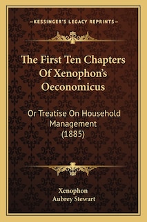 Front cover_The First Ten Chapters Of Xenophon's Oeconomicus