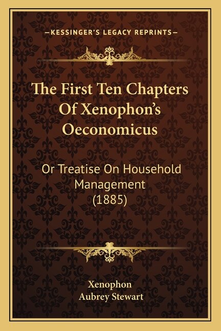Front cover_The First Ten Chapters Of Xenophon's Oeconomicus