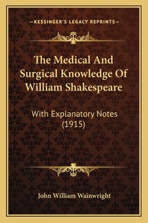 Front cover_The Medical And Surgical Knowledge Of William Shakespeare