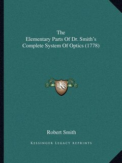 Front cover_The Elementary Parts Of Dr. Smith's Complete System Of Optics (1778)