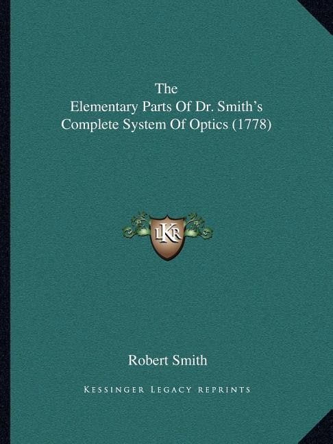 Front cover_The Elementary Parts Of Dr. Smith's Complete System Of Optics (1778)