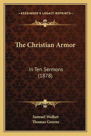 The Christian Armor: In Ten Sermons (1878)