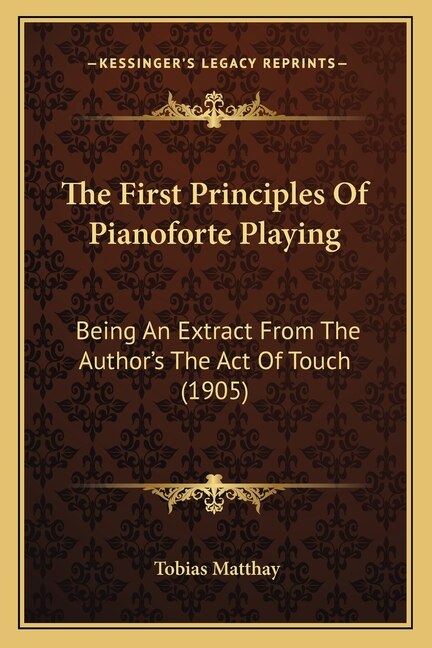 Front cover_The First Principles Of Pianoforte Playing
