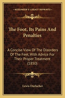 Front cover_The Foot, Its Pains And Penalties