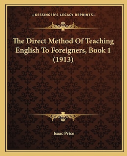 Front cover_The Direct Method Of Teaching English To Foreigners, Book 1 (1913)