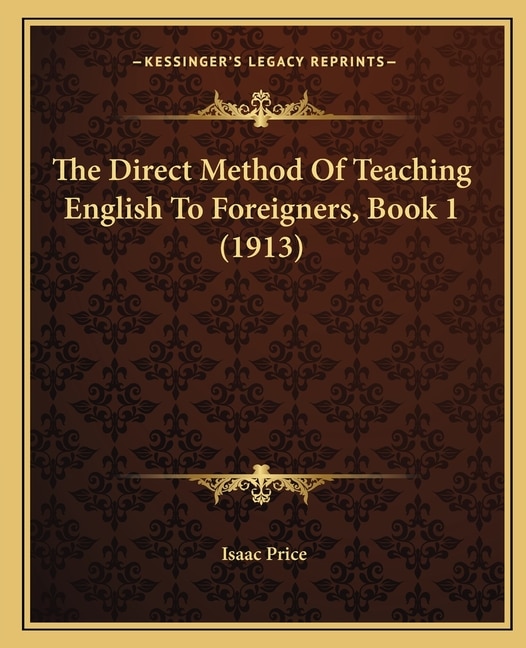 Front cover_The Direct Method Of Teaching English To Foreigners, Book 1 (1913)
