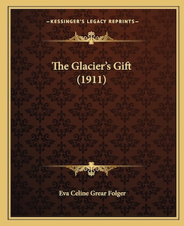 Couverture_The Glacier's Gift (1911)