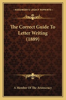 Front cover_The Correct Guide to Letter Writing (1889)