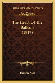 Front cover_The Heart Of The Balkans (1917)