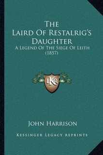 Front cover_The Laird Of Restalrig's Daughter