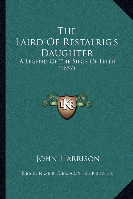 Front cover_The Laird Of Restalrig's Daughter